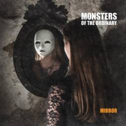 Monsters Of The Ordinary : Mirror
